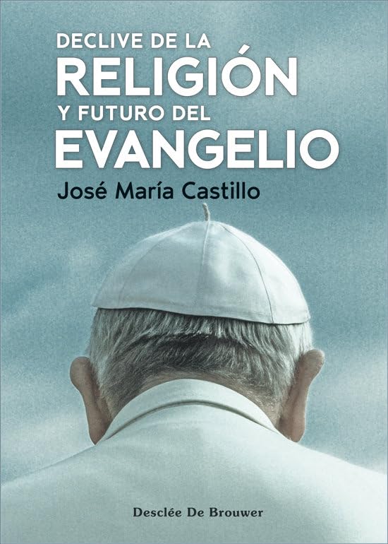 Declive de la religión y futuro del evangelio (A los cuatro vientos, Band 111) Religion & Esotericism