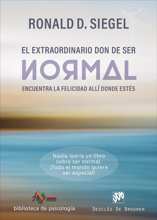 El extraordinario don de ser normal. Encuentra la felicidad allí donde estés (Biblioteca de Psicología, Band 270) Books