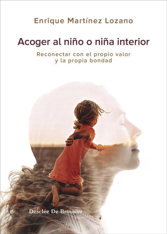 Acoger al niño interior. Reconectar con el propio valor y la propia bondad (A los cuatro vientos, Band 119) Religion & Esotericism