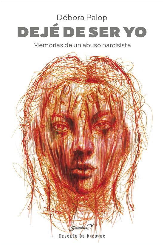 Dejé de ser yo. Memorias de un abuso narcisista (Serendipity, Band 246) Psychology