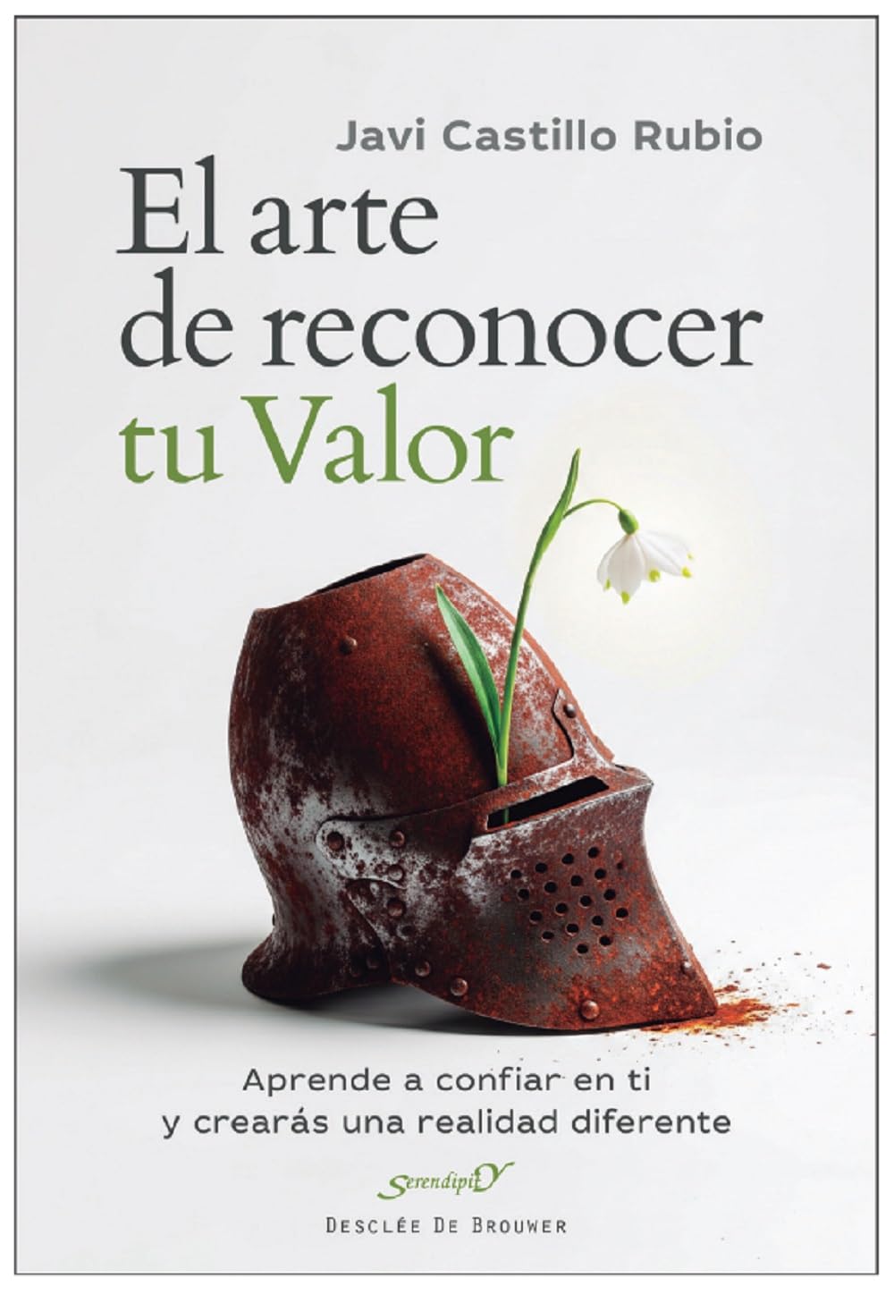 El arte de reconocer tu valor. Aprende a confiar en ti y crearás una realidad diferente (Serendipity, Band 251) Lifestyle