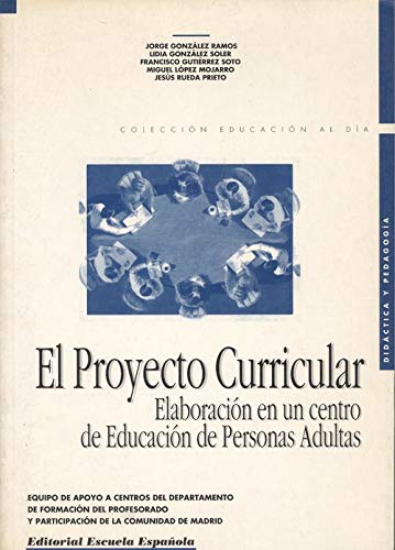 El proyecto curricular : elaboracion en un centro de educacion de pers book