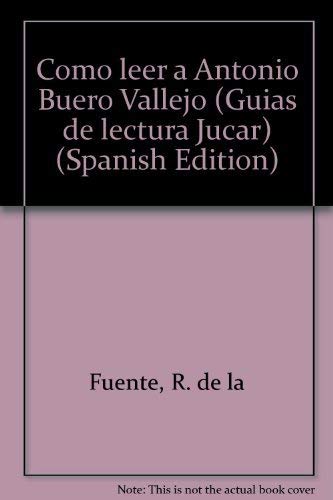 Como leer a Antonio Buero Vallejo (Guias de lectura Jucar) (Spanish Edition) Books