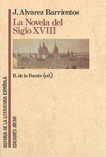 La Novela Del Siglo Xviii book