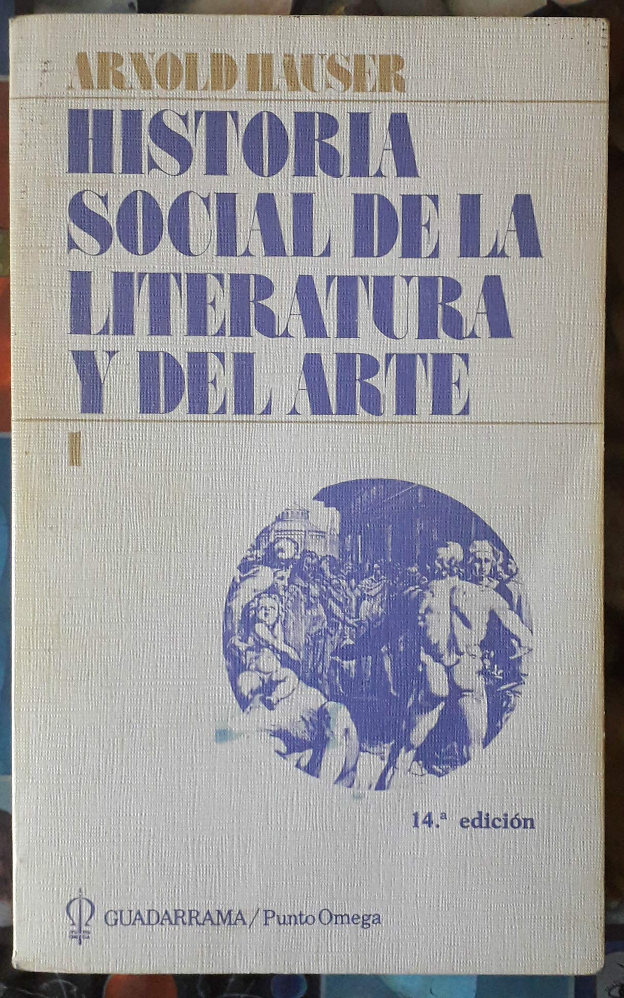Historia Social de la Literatura y Del Arte Vol. 1 Books