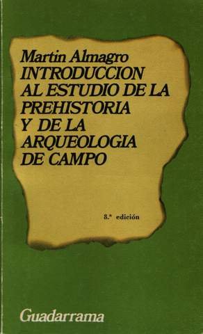 Introduccion al estudio de la prehistoria y de la arqueologia de campo Books