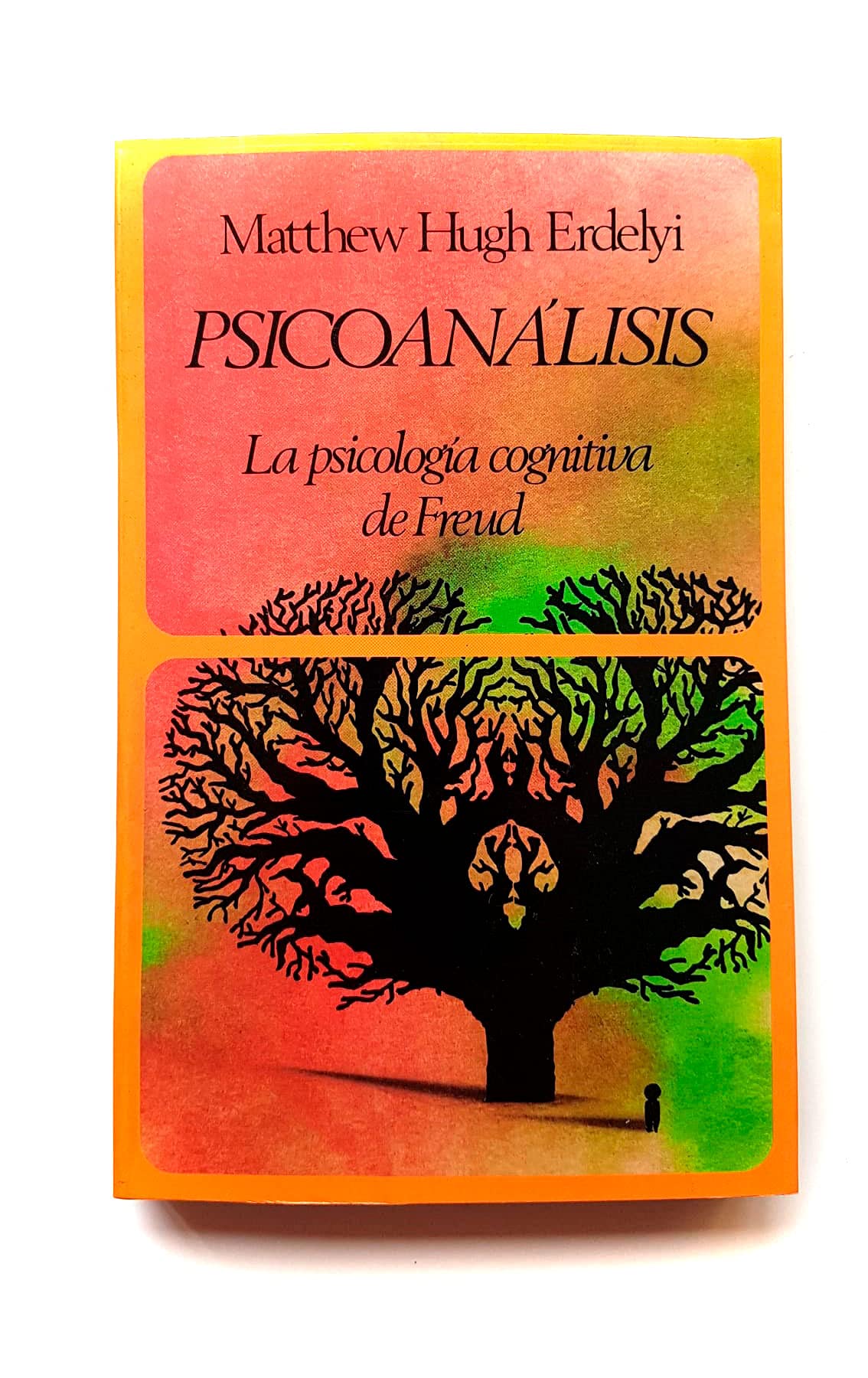Psicoanalisis : la psicologia cognitiva de freud book