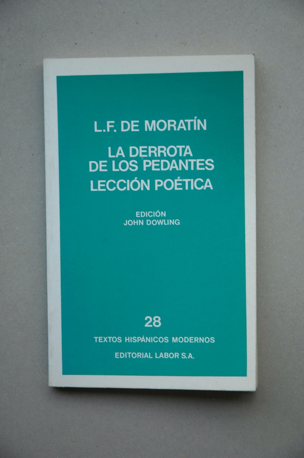 La derrota de los pendantes. Lección poética. Edición, prólogo, notas y glosario de John Dowling book