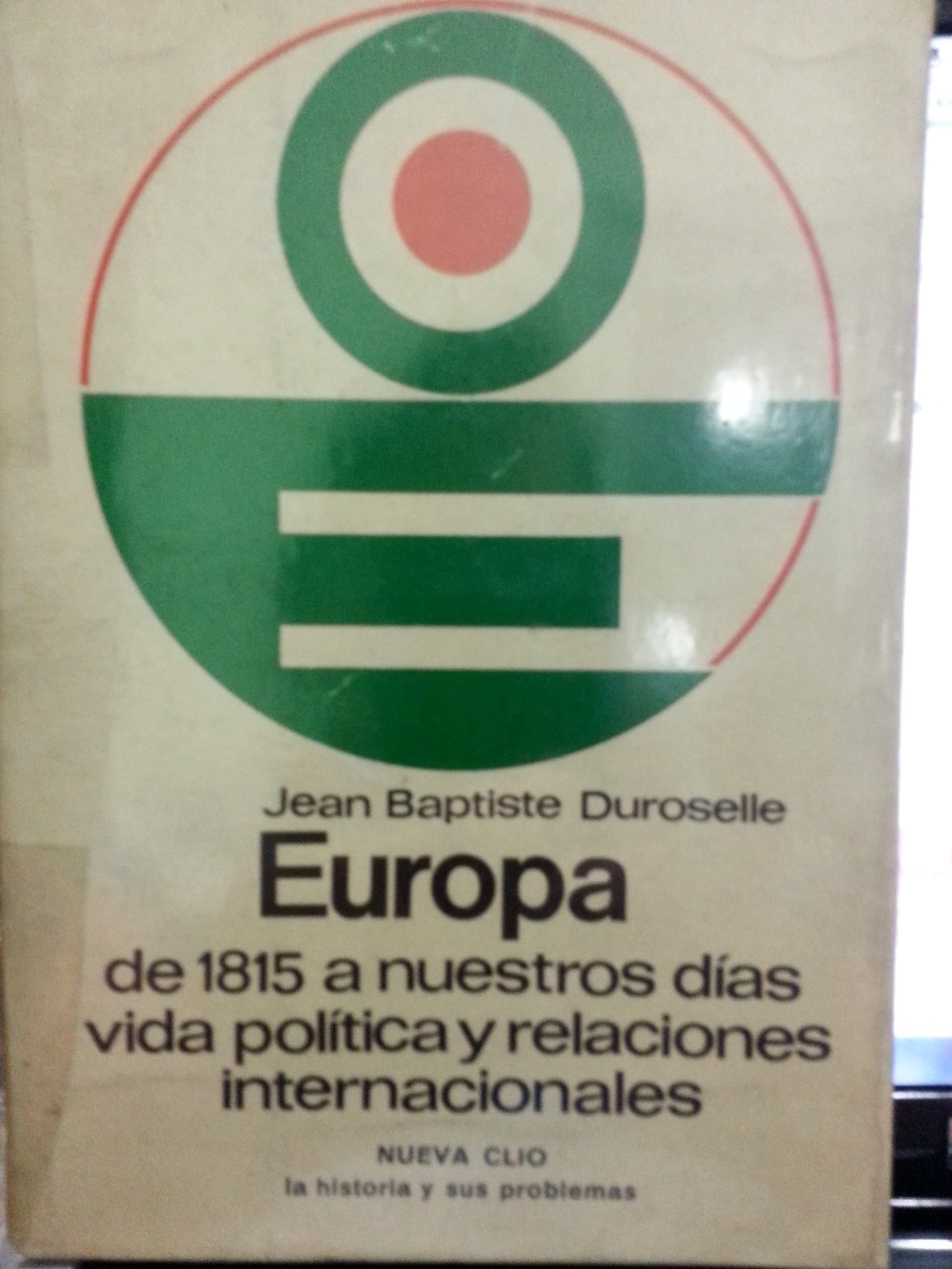 Europa de 1815 a nuestros dias.vida politica y relac.internacionales Books
