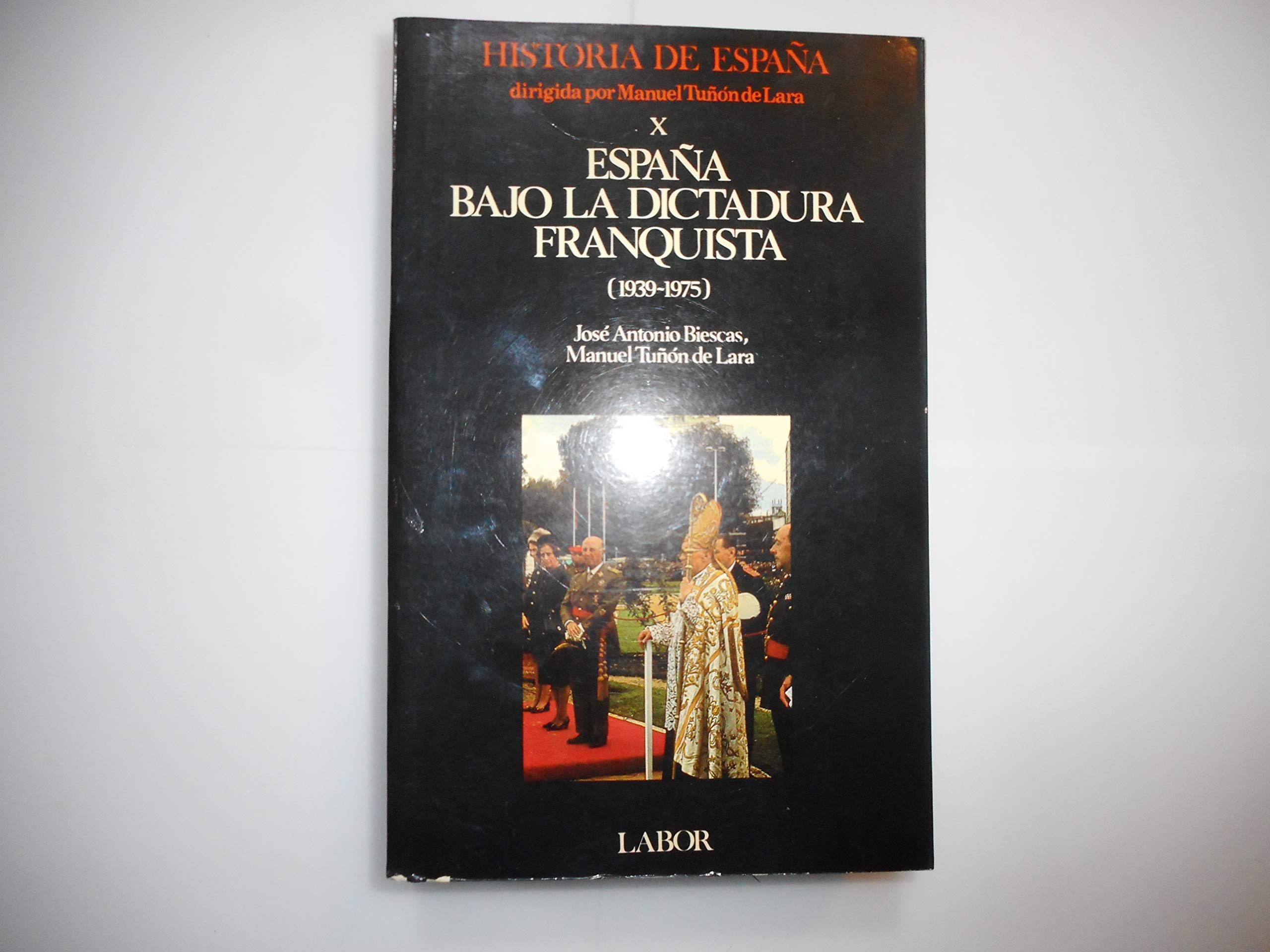 Espana bajo la dictadura franquista (1939-1975) (Historia de Espana) (Spanish Edition) Books