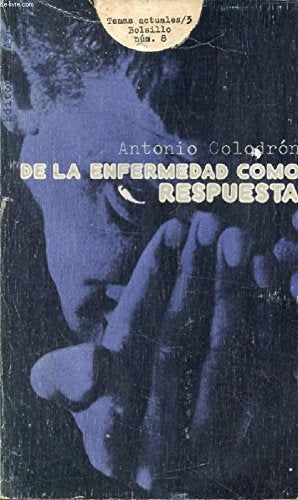 DE LA ENFERMEDAD COMO RESPUESTA Books