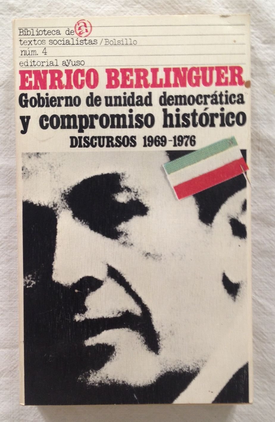Gobierno de unidad democrática y compromiso histórico: discursos 1969-1976 book