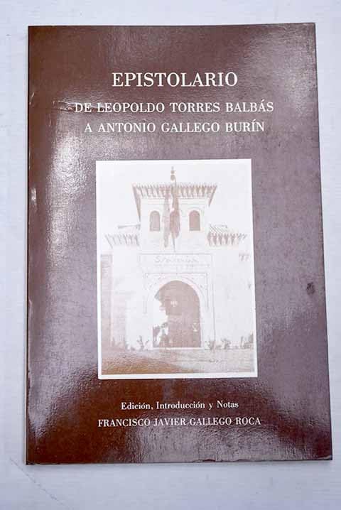 Epistolario de Leopoldo Torres Balbás a Antonio Gallego Burín Books