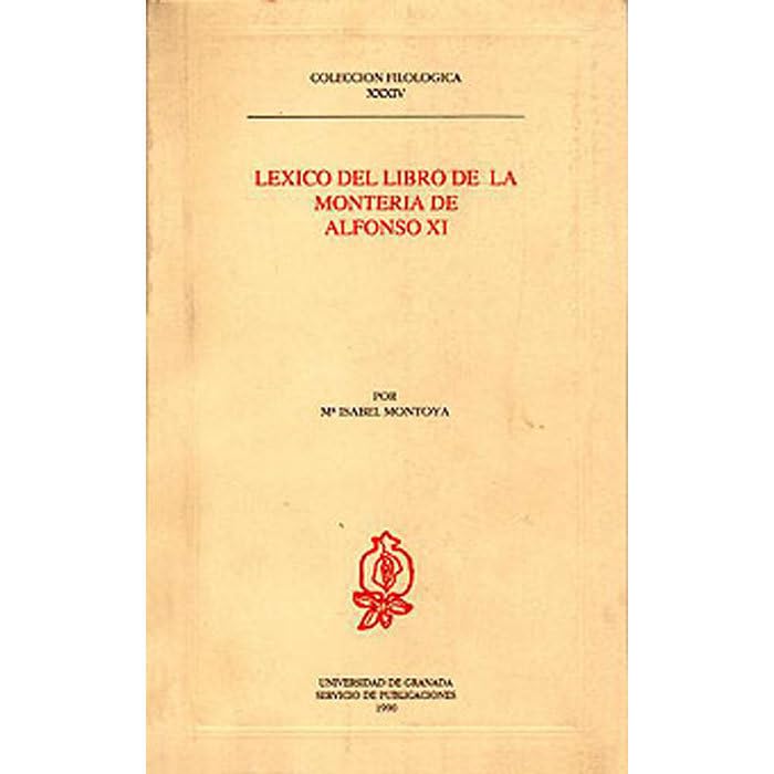 Léxico del Libro de la Montería de Alfonso XI (Fuera de Colección, Band 34) Social Sciences