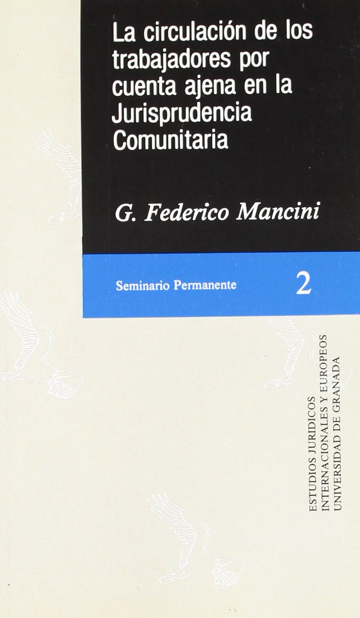 La circulación de los trabajadores por cuenta ajena en la jurisprudencia comunitaria (Fuera de Colección, Band 2) Books