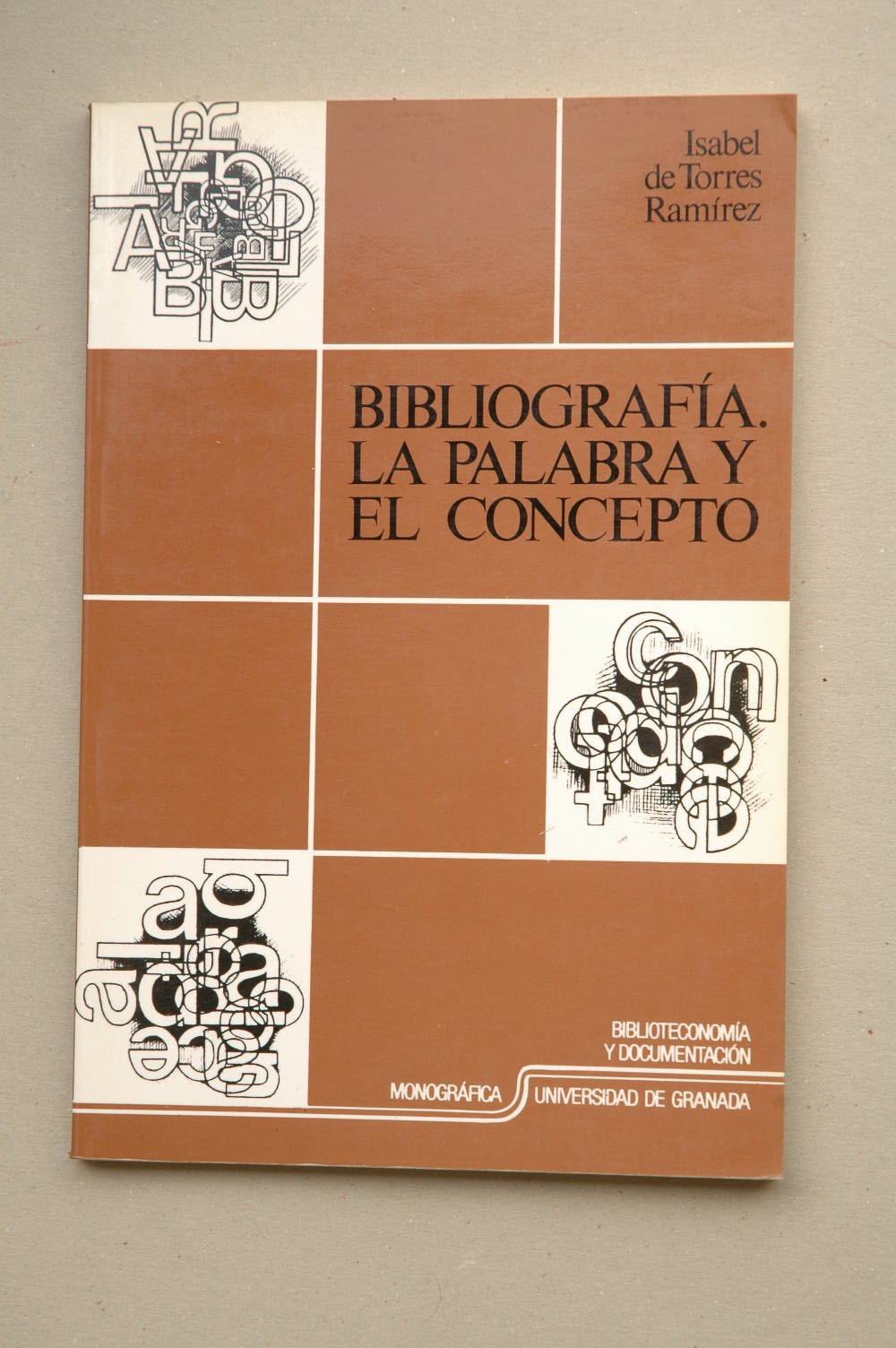 Bibliografia, La Palabra y El Concepto (Biblioteconomia y Documentacion Monografica, Band 101) Reference Books