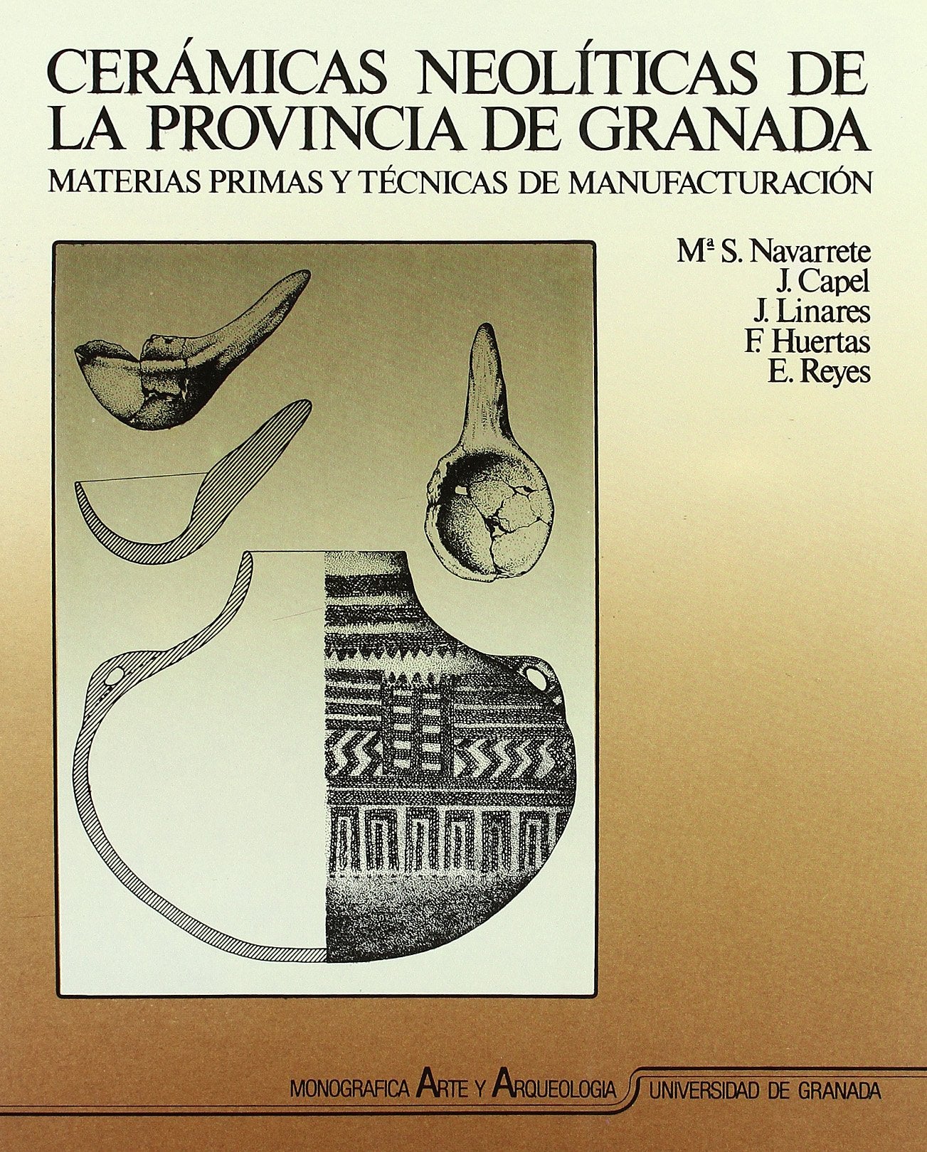 Cerámicas neolíticas de provincia de Granada : materias primas...: Materias primas y técnicas de manufacturación (Monográfica Humanidades/ Arte y Arqueología, Band 9) Social Sciences