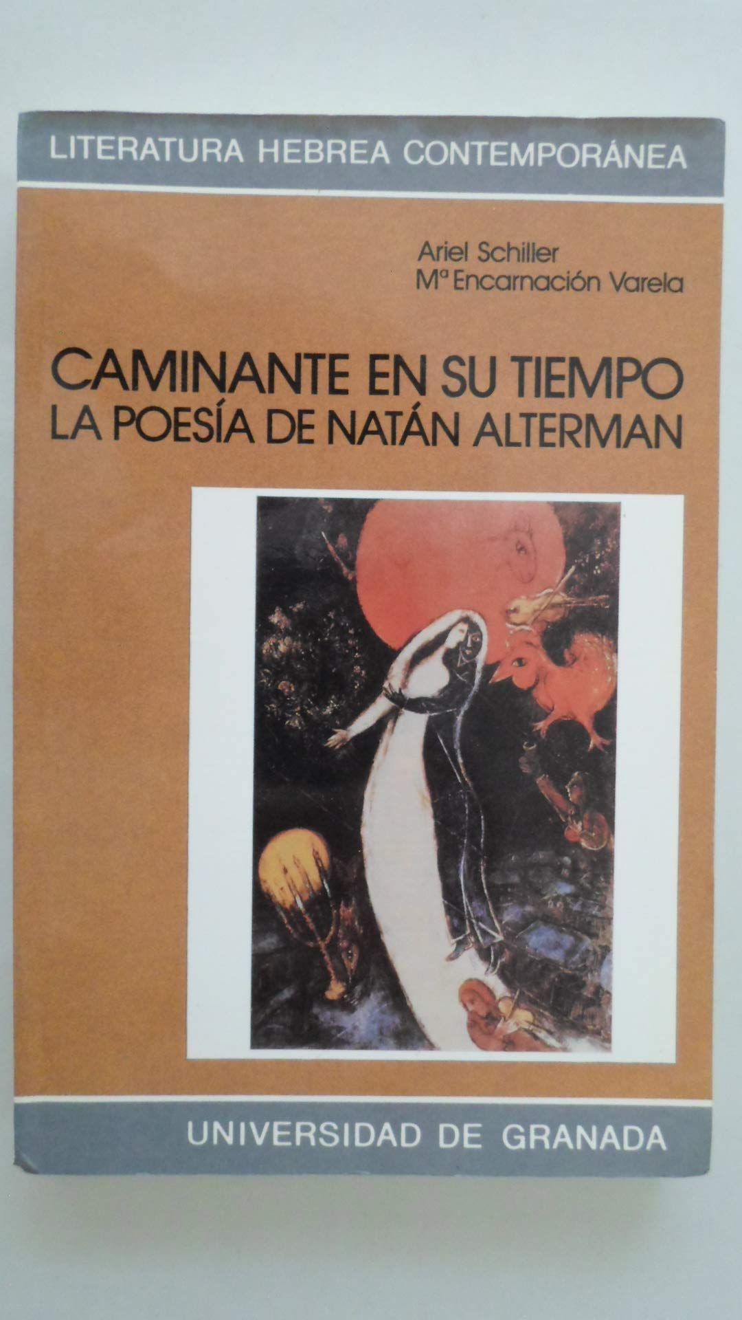 Caminante en su tiempo: La poesía de Natan Alterman (Fuera de Colección) Contemporary literature