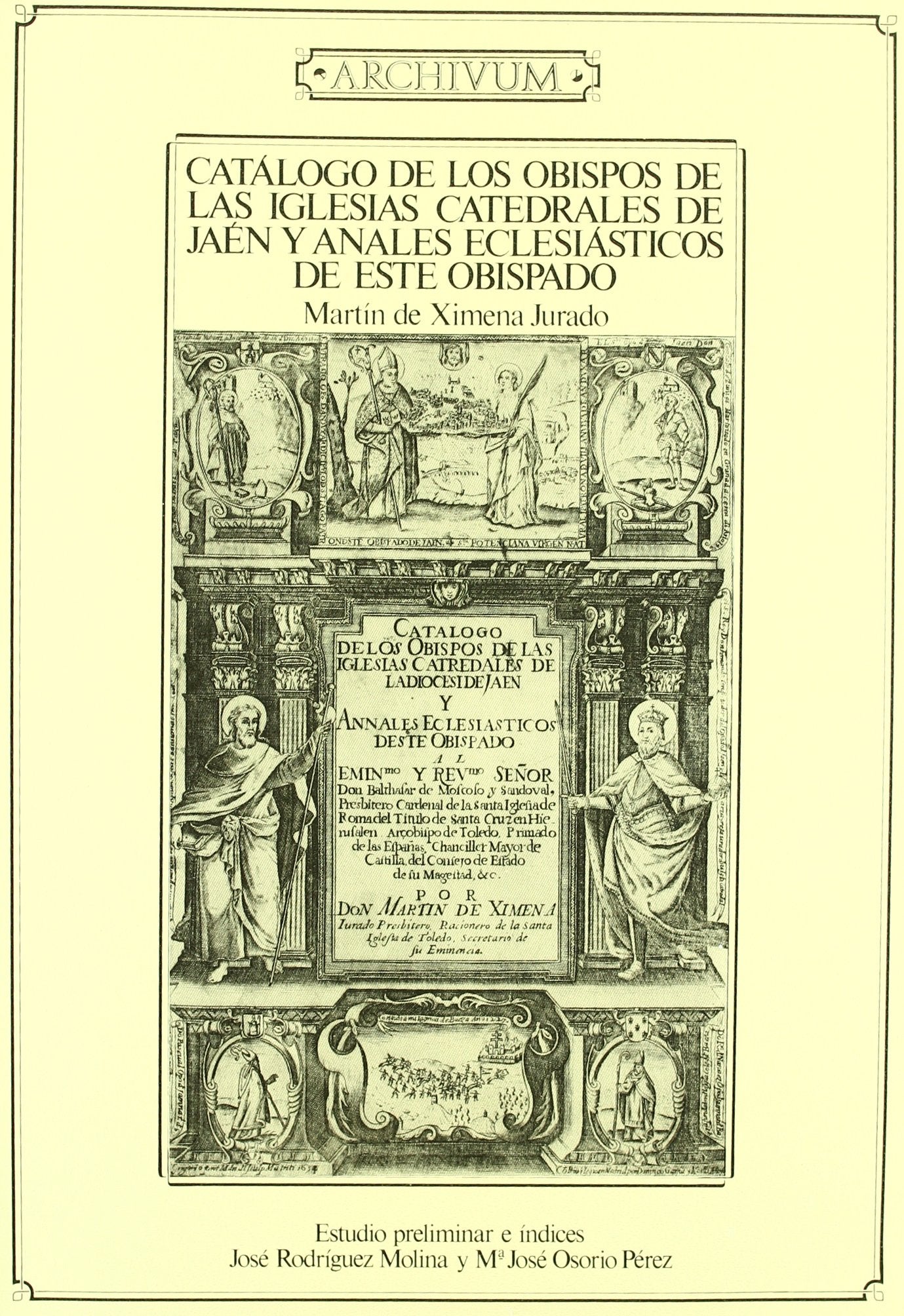 Catálogo obispos iglesias catedrales de Jaén y anales eclesiásticos (Archivum, Band 28) Social Sciences