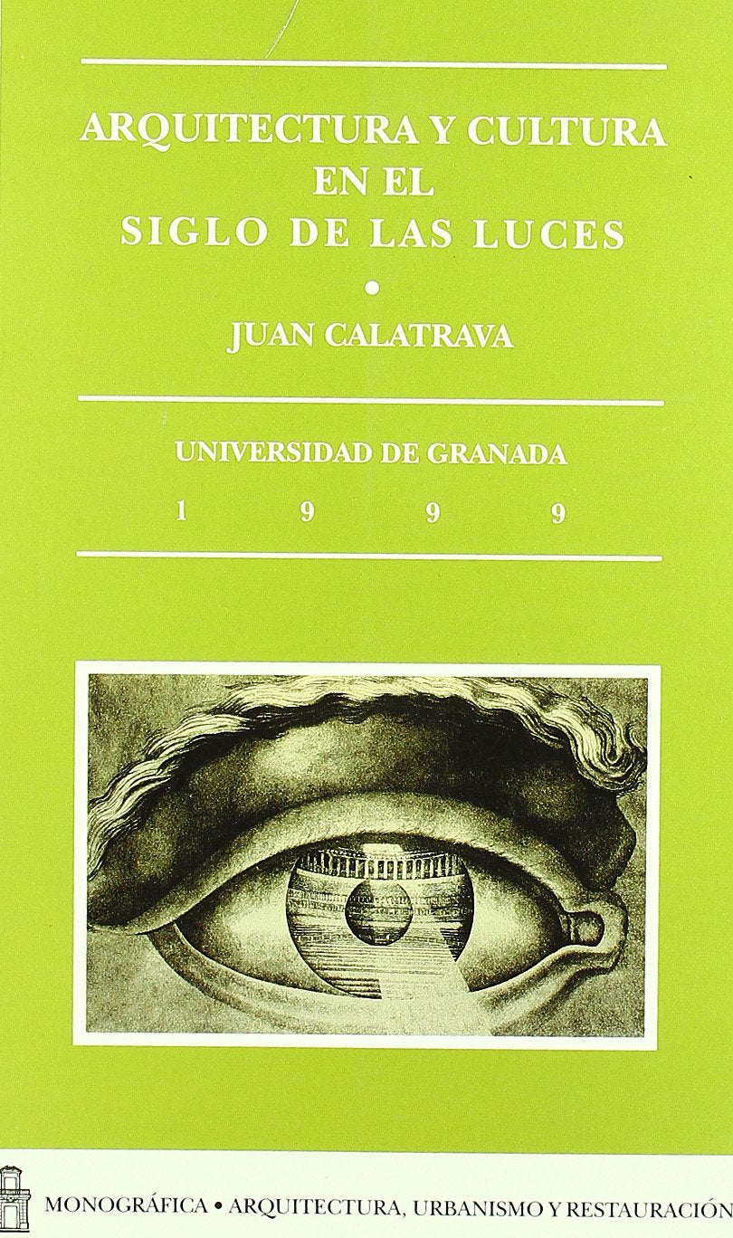 Arquitectura y Cultura En El Siglo de Las Luces book