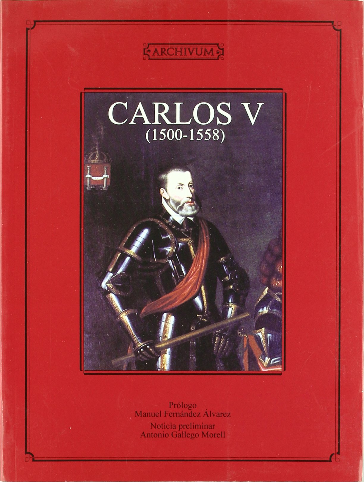 Carlos V (1500-1558) (Archivum, Band 85) Memories