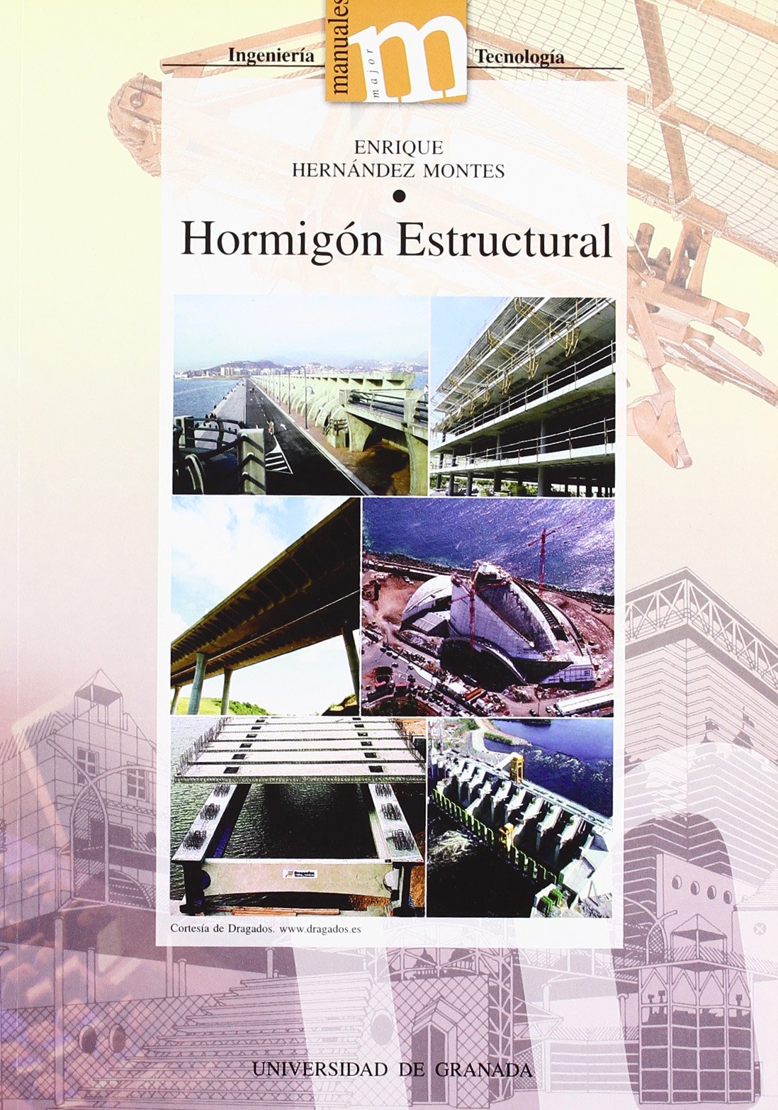 Hormigón estructural (Manuales Major/ Ingeniería y Tecnología, Band 6) Social Sciences