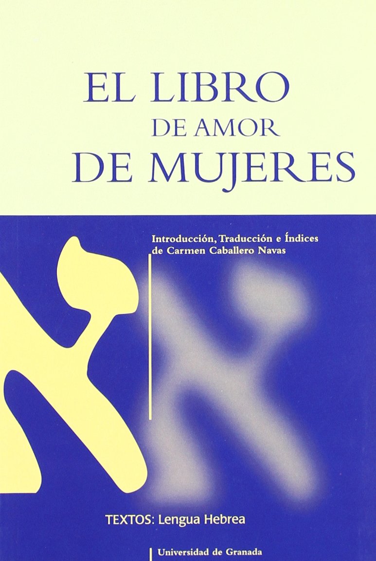 El libro de amor de mujeres : una compilación hebrea de saberes sobre el cuidado de la salud y la belleza del cuerpo femenino Contemporary literature Books