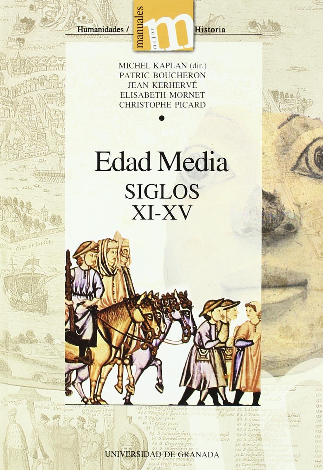 Edad Media : siglos XI-XV (Manuales Major/ Humanidades Historia, Band 31) Social Sciences