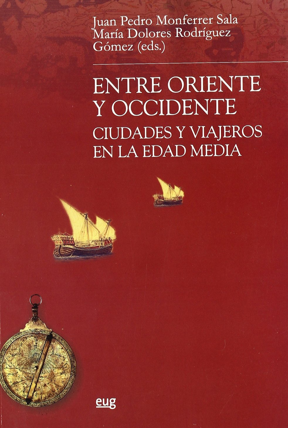 Entre Oriente y Occidente : ciudades y viajeros en la Edad Media Learning & Reference