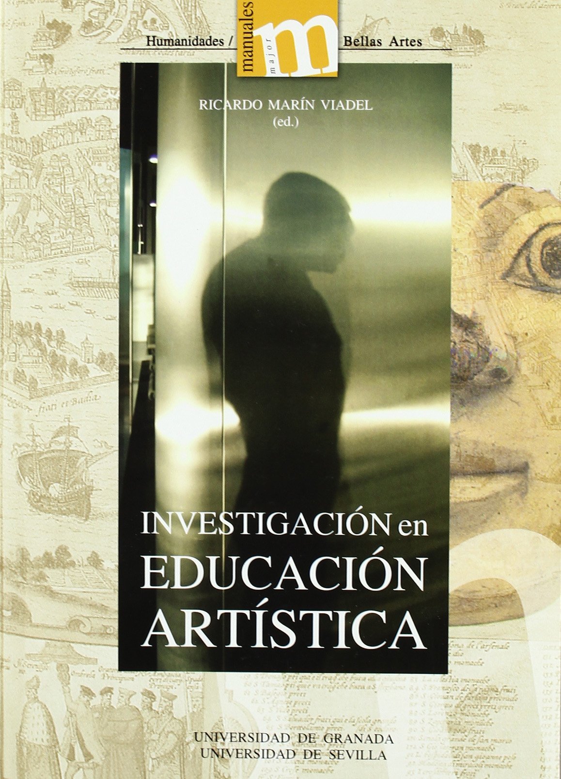 Investigación en Educación Artística: Temas, métodos y técnicas de indagación sobre el aprendizaje y la enseñanza de las artes y culturas visuales book