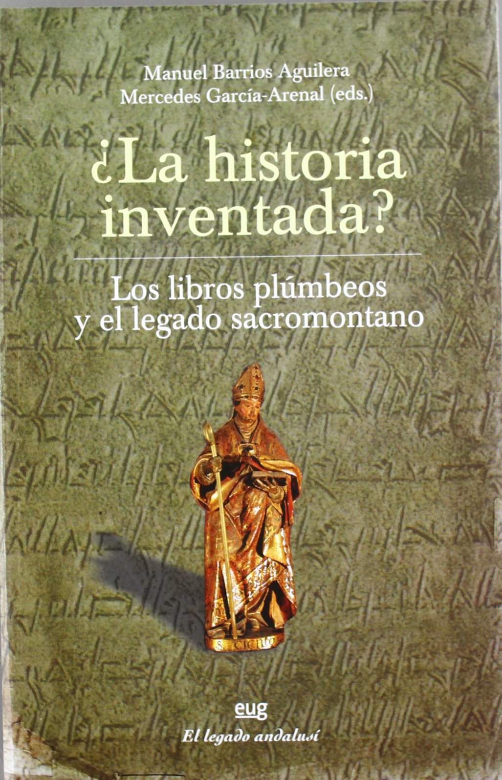 ¿La historia inventada? Los Libros Plumbeos y el legado Sacromontano book