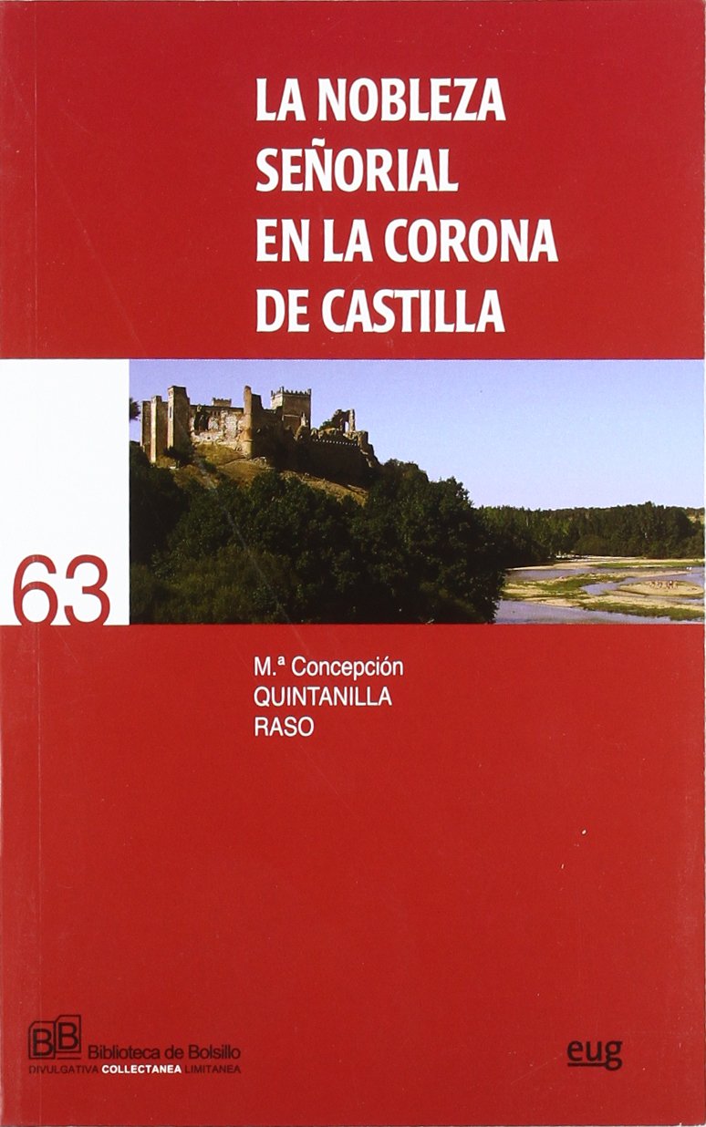 La nobleza señorial en la Corona de Castilla (Biblioteca de Bolsillo/Collectanea) Social Sciences