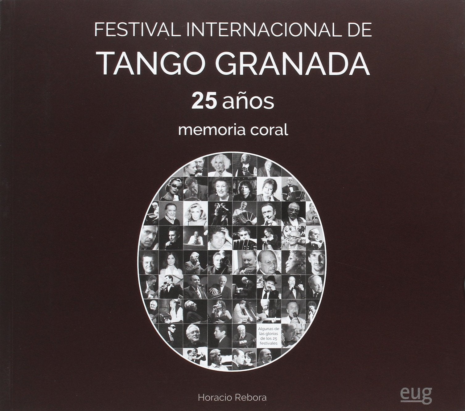 Festival internacional de tango de Granada : memoria coral 25 años Arts & Music