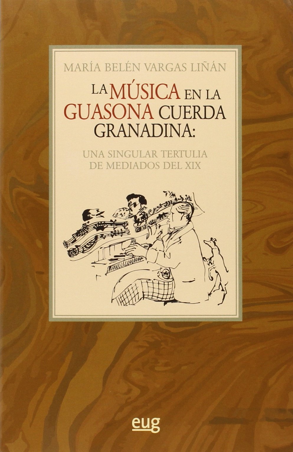 La música en la guasona cuerda granadina: Una singular tertulia de mediados del siglo XIX book