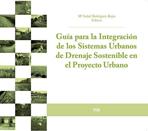 Guía para la integración de los sistemas urbanos de drenaje sostenible en el proyecto urbano book