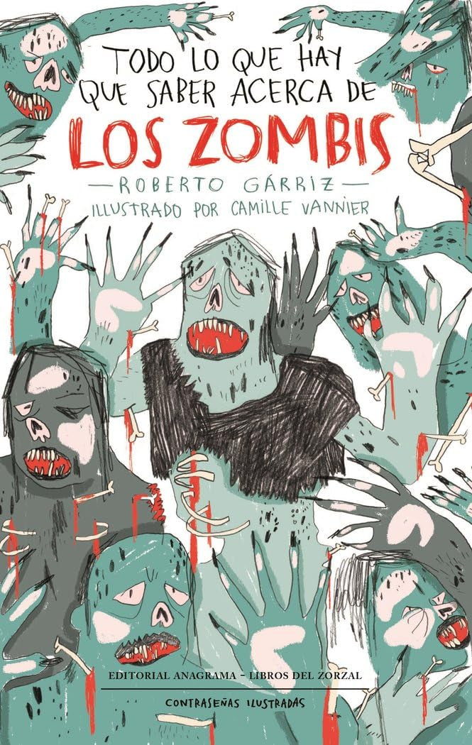 Todo lo que hay que saber acerca de los zombis/ Everything There is to Know About Zombies book