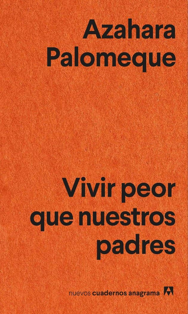 Vivir peor que nuestros padres (Nuevos cuadernos Anagrama) Books