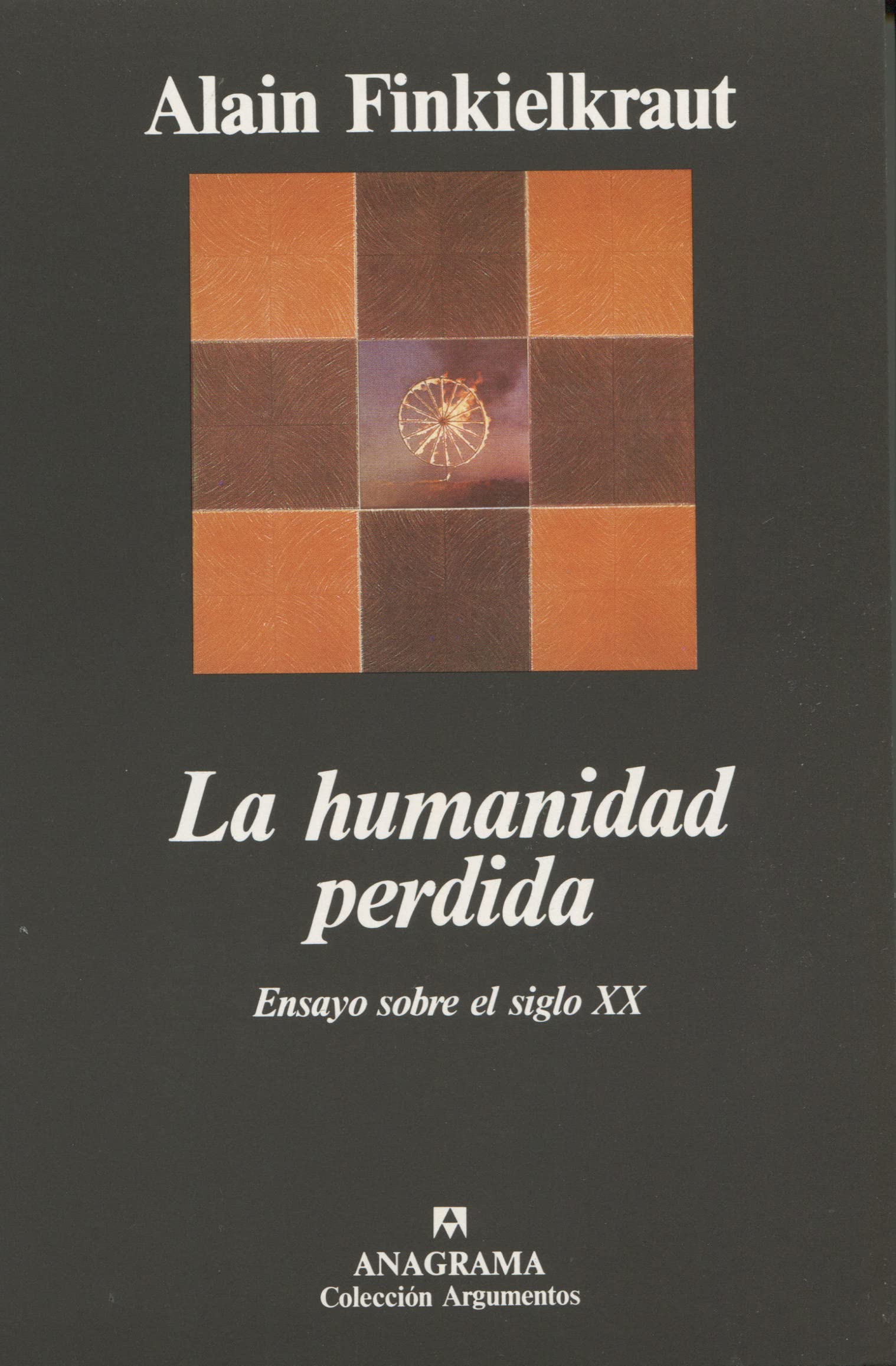 La humanidad perdida (Argumentos, Band 203) Politics & History