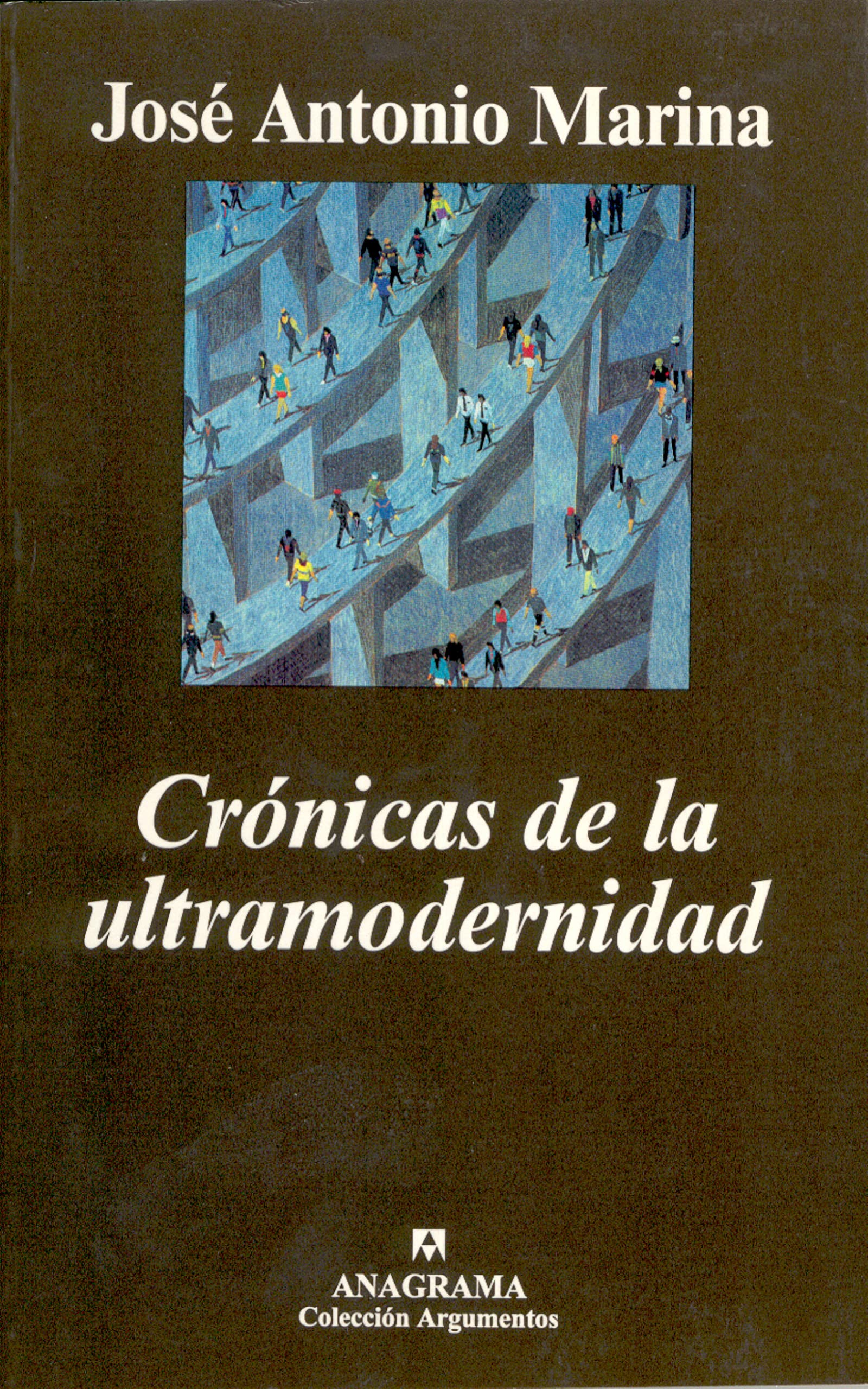 Crónicas de la ultramodernidad (Argumentos, Band 244) Philosophy