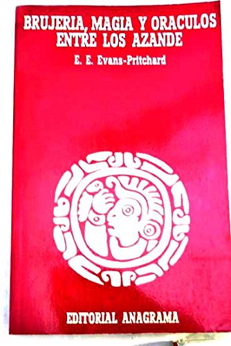 Brujería, magia y oráculos entre los azande (Biblioteca de antropología) Books