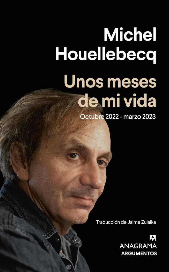Unos meses de mi vida: Octubre 2022 - marzo 2023 (Argumentos) Books