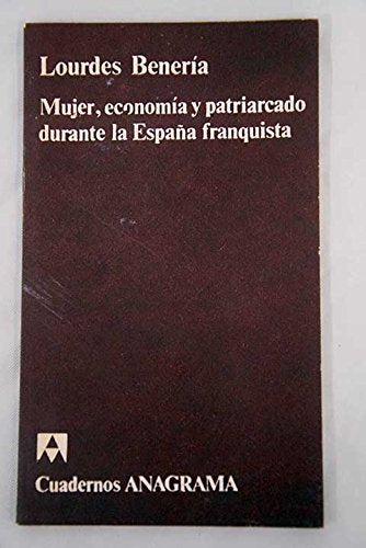 Mujer, economia y patriarcado durante la España franquista book