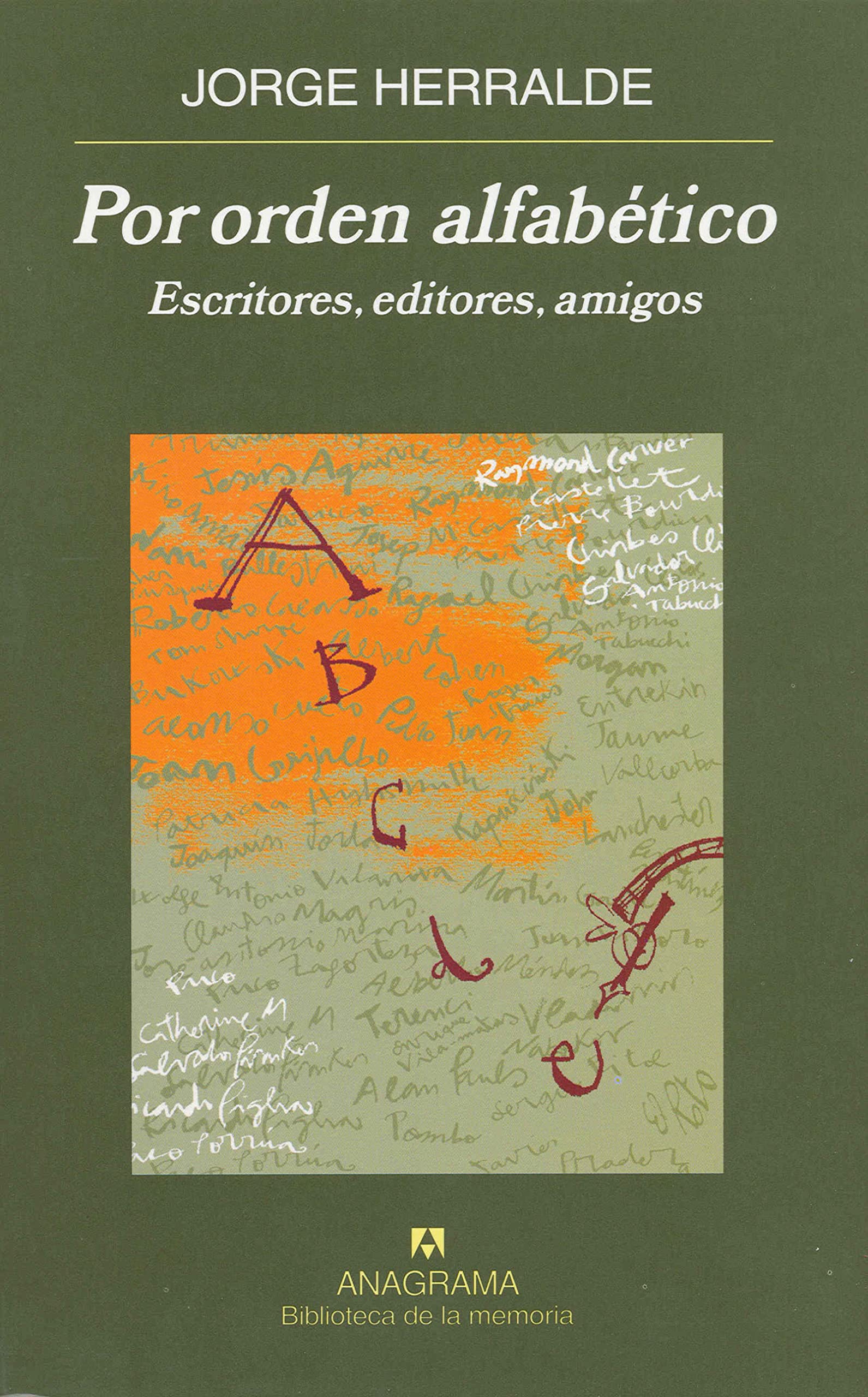 Herralde Grau, J: Por orden alfabético : escritores, editore Essays & Short Stories