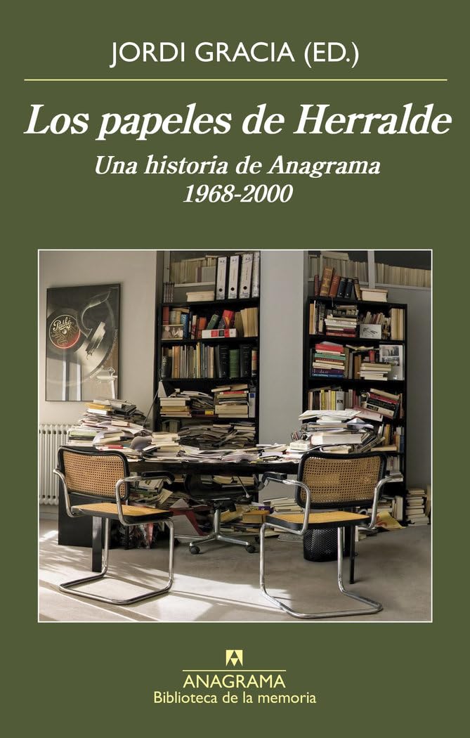 Los papeles de Herralde: Una historia de Anagrama 1968-2000 (Biblioteca de la memoria, Band 43) Media & Communication
