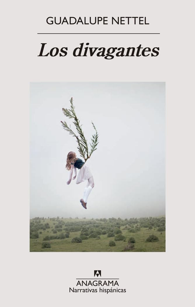 Los divagantes (Narrativas hispánicas) Essays & Short Stories