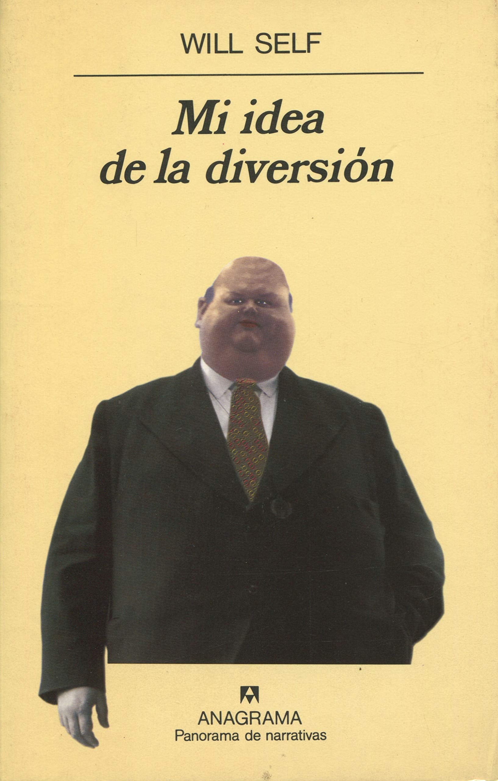 Mi idea de la diversión : una fabula con moraleja (Panorama de narrativas, Band 373) Social Sciences