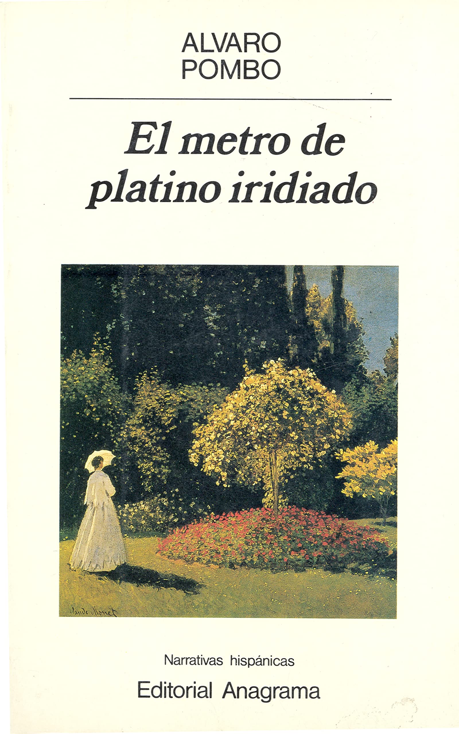 El metro de platino iridiado (Narrativas hispánicas, Band 100) Contemporary literature