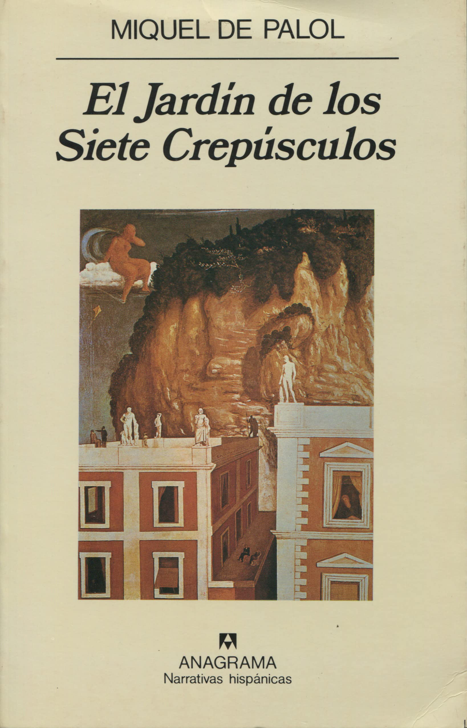 El jardín de los siete crepúsculos (Narrativas hispánicas, Band 111) Contemporary literature