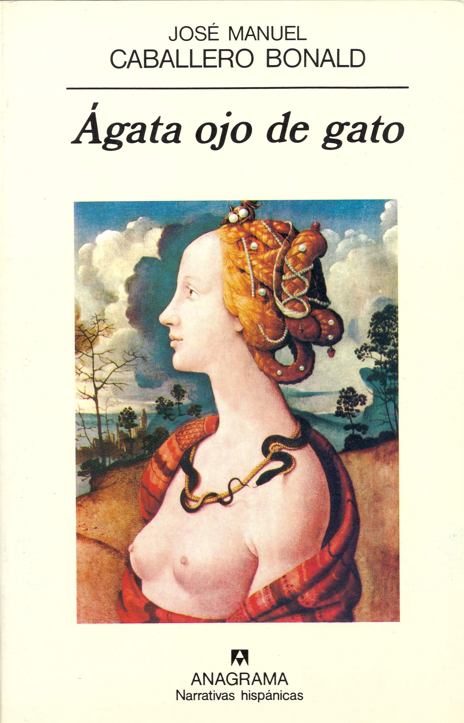 Ágata, ojo de gato (Narrativas hispánicas, Band 133) Contemporary literature