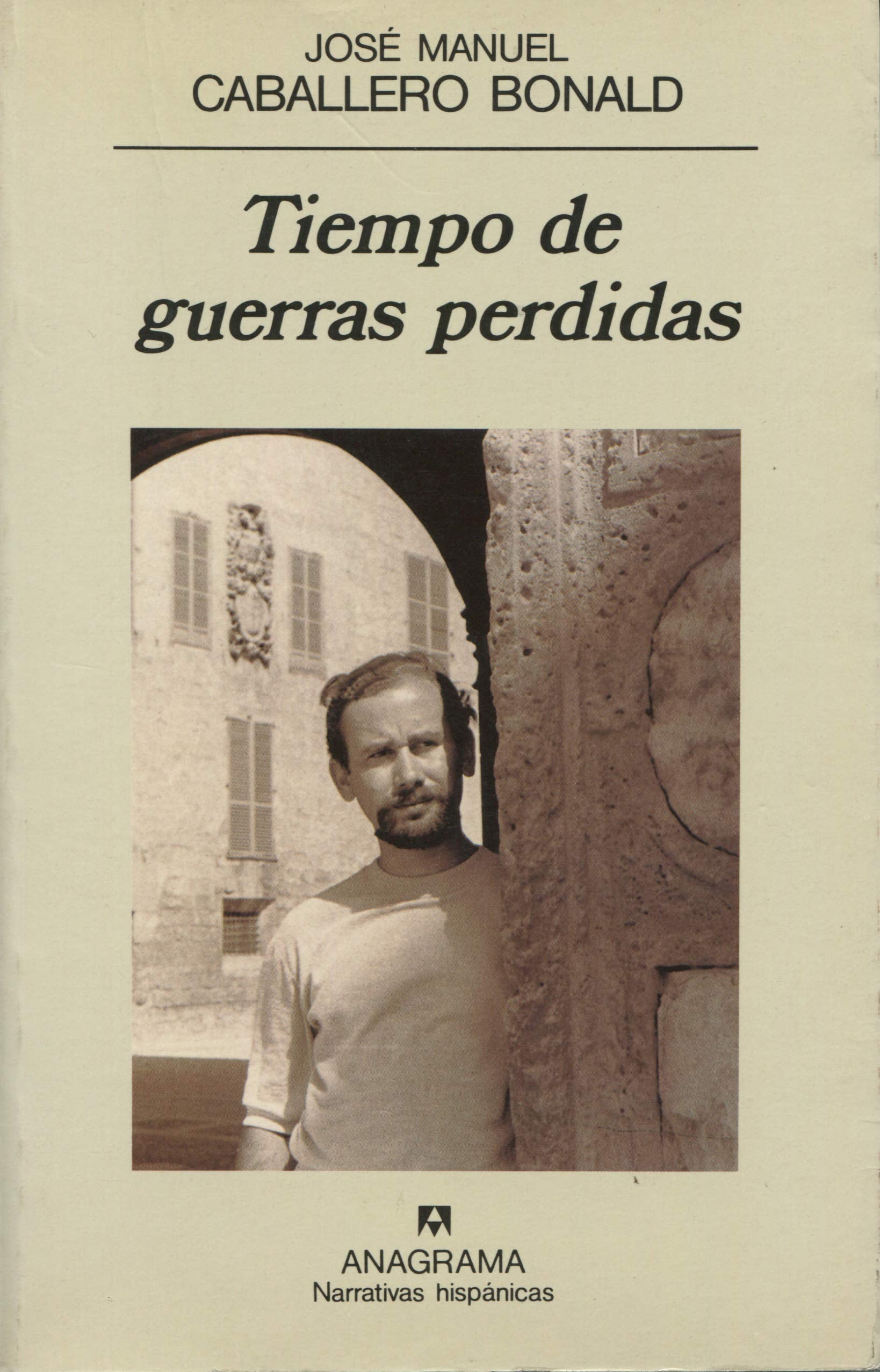 Tiempo de guerras perdidas: 180 (Narrativas hispánicas) book